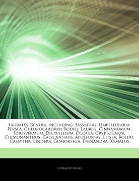 portada articles on laurales genera, including: sassafras, umbellularia, persea, chlorocardium rodiei, laurus, cinnamomum, idiospermum, dicypellium, ocotea, c