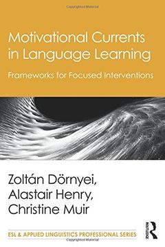 portada Motivational Currents in Language Learning: Frameworks for Focused Interventions (ESL & Applied Linguistics Professional Series)