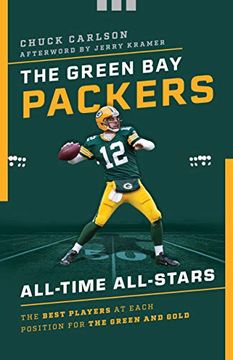 portada The Green bay Packers All-Time All-Stars: The Best Players at Each Position for the Green and Gold (en Inglés)