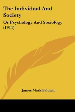 portada the individual and society: or psychology and sociology (1911)