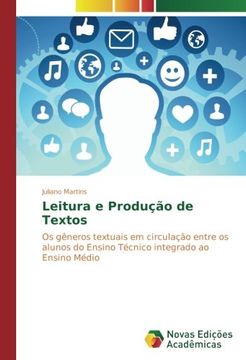 portada Leitura e Produção de Textos: Os gêneros textuais em circulação entre os alunos do Ensino Técnico integrado ao Ensino Médio