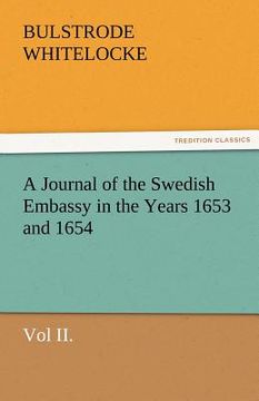 portada a journal of the swedish embassy in the years 1653 and 1654, vol ii.