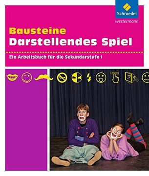 portada Bausteine Darstellendes Spiel: Ein Arbeitsbuch für die Sekundarstufe i (en Alemán)