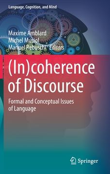 portada (In)Coherence of Discourse: Formal and Conceptual Issues of Language (in English)