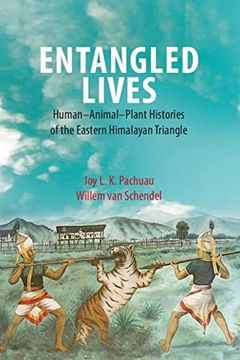 portada Entangled Lives: Human-Animal-Plant Histories of the Eastern Himalayan Triangle (in English)