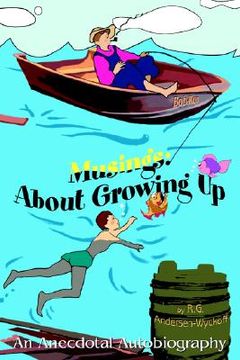 portada musings: about growing up: an anecdotal autobiography (en Inglés)