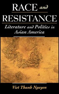 portada Race and Resistance: Literature and Politics in Asian America (in English)