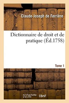 portada Dictionnaire de droit et de pratique. Tome 1 (Sciences Sociales)