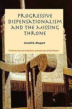 portada Progressive Dispensationalism and the Missing Throne (en Inglés)