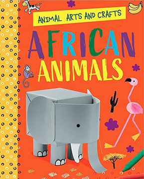 portada Animal Arts and Crafts: African Animals (Hardback)