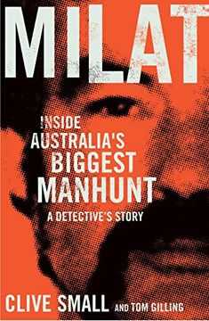 portada Milat: Inside Australia's Biggest Manhunt: A Detective's Story (en Inglés)