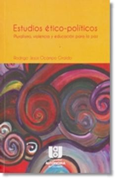 portada Estudios Etico-Politicos. Pluralismo, Violencia y Educacion Para la paz