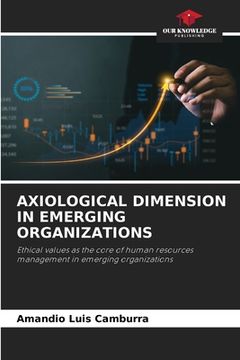 portada Axiological Dimension in Emerging Organizations (en Inglés)