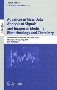portada advances in mass data analysis of signals and images in medicine biotechnology and chemistry: international conference, mda 2006/2007, leipzig, german