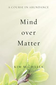 portada A Course in Abundance: Mind over Matter (in English)