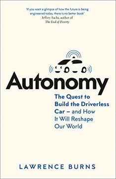 portada AUTONOMY: The Quest to Build the Driverless Car - And How It Will Reshape Our World 