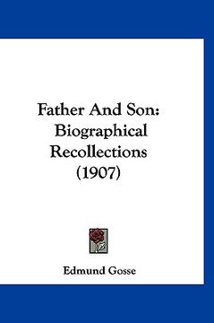 portada father and son: biographical recollections (1907) (en Inglés)