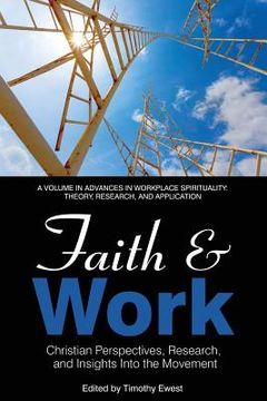 portada Faith and Work: Christian Perspectives, Research and Insights into the Movement (en Inglés)
