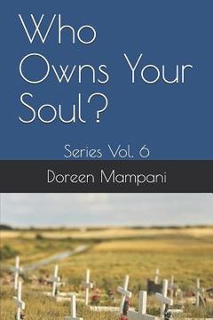 portada Who Owns Your Soul?: Series Vol. 6 (en Inglés)