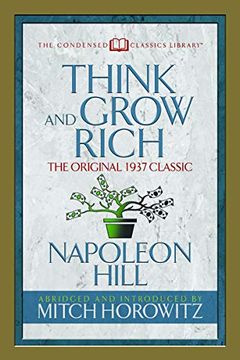 portada Think and Grow Rich (Condensed Classics): The Original 1937 Classic 
