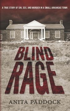 portada Blind Rage: A True Story of Sin, Sex, and Murder in a Small Arkansas Town (en Inglés)