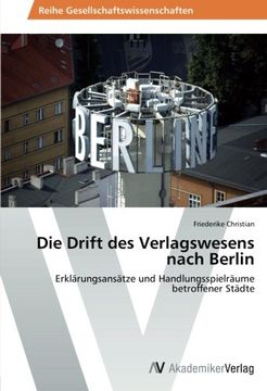 portada Die Drift Des Verlagswesens Nach Berlin