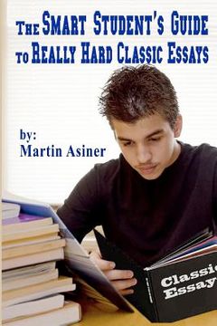 portada the smart student's guide to really hard classic essays