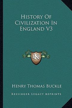 portada history of civilization in england v3 (en Inglés)