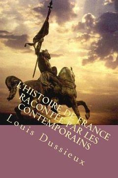 portada L'histoire de France racontee par les contemporains: Tome I (in French)