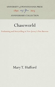 portada Chaseworld: Foxhunting and Storytelling in new Jersey's Pine Barrens (Publications of the American Folklore Society) (en Inglés)
