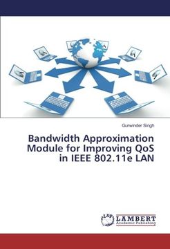 portada Bandwidth Approximation Module for Improving QoS in IEEE 802.11e LAN
