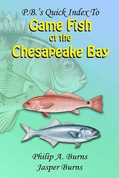 portada P.B.'s Quick Index to Game Fish of the Chesapeake Bay (en Inglés)