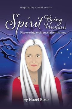 portada Spirit Being Human: Discovering Resilience After Trauma (in English)