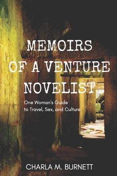 portada Memoirs of a Venture Novelist: One Woman's Guide to Travel, Sex, and Culture (en Inglés)