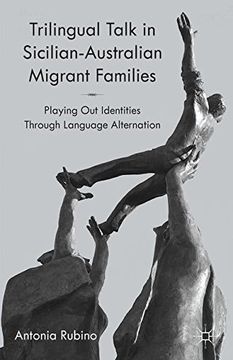 portada Trilingual Talk in Sicilian-Australian Migrant Families: Playing Out Identities Through Language Alternation