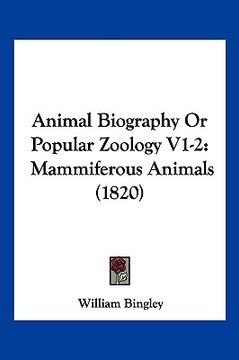 portada animal biography or popular zoology v1-2: mammiferous animals (1820)