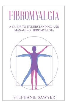 portada Fibromyalgia: A Guide to Understanding and Managing Fibromyalgia (in English)
