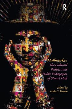 portada Hallmarks: The Cultural Politics and Public Pedagogies of Stuart Hall (en Inglés)