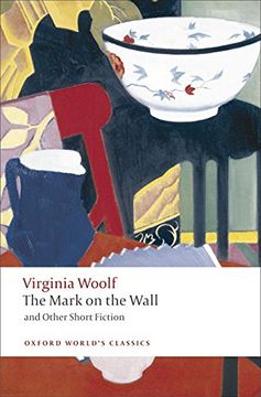 portada The Mark on the Wall and Other Short Fiction (Oxford World's Classics (Paperback))