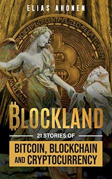 portada Blockland: 21 Stories of Bitcoin, Blockchain, and Cryptocurrency (en Inglés)