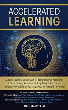 portada Accelerated Learning: Techniques to get a Photographic Memory, Learn Faster, Remember Anything & Increase Productivity While Unlocking Your Unlimited Potential (in English)