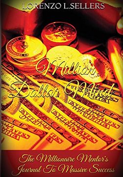 portada Million Dollar Mind: The Millionaire Mentor's Journal to Massive Success
