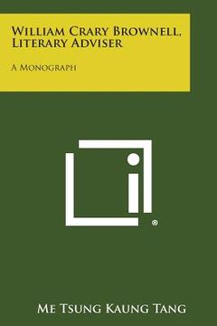 portada William Crary Brownell, Literary Adviser: A Monograph