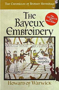 portada The Bayeux Embroidery (The Chronicles of Brother Hermitage) (en Inglés)