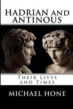 portada Hadrian and Antinous - Their lives and Times (en Inglés)