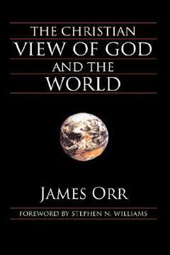 portada the christian view of god and the world (en Inglés)