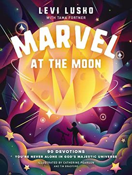 portada Marvel at the Moon: 90 Devotions: You're Never Alone in God's Majestic Universe