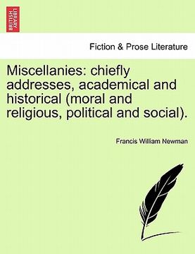 portada miscellanies: chiefly addresses, academical and historical (moral and religious, political and social). vol. v (en Inglés)