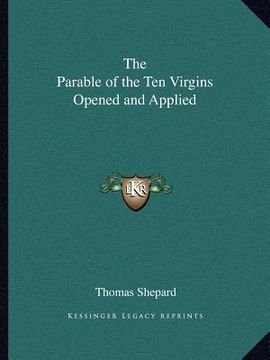 portada the parable of the ten virgins opened and applied (en Inglés)