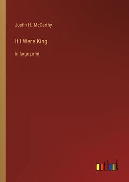 portada If I Were King: in large print (in English)